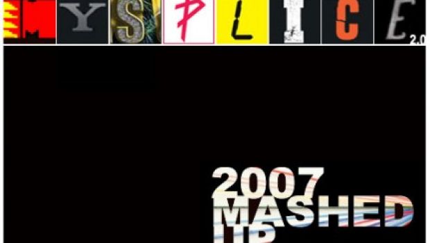 Mysplice 2.0: 2007 Mashed Up