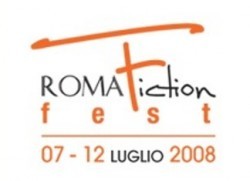 Roma FictionFest, le anteprime dell’edizione 2008