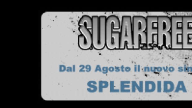 Il nuovo album dei Sugarfree è “Argento”, il singolo “Splendida”