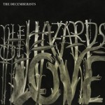 The Decemberists: “The Hazards of Love” è una grande opera folk rock