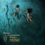MONO: “Hymn to the Immortal Wind” è colossale