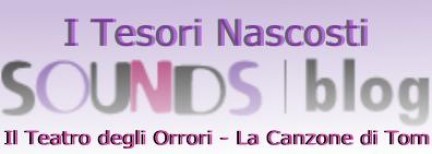 I Tesori Nascosti: Il Teatro degli Orrori – La Canzone di Tom
