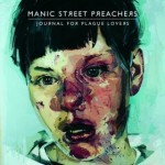 I Manic Street Preachers non deludono mai, ecco “Journal for Plague Lovers”