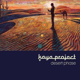 Kaya Project: il nuovo album “Desert Phase”. Ascoltate il mix promozionale