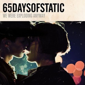 65daysofstatic: ascolta il nuovo album “We Were Exploding Anyway”