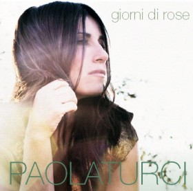 Paola Turci: il nuovo disco “Giorni di rose” esce il 27 aprile. Ascoltate il primo singolo “Danza intorno al sole”
