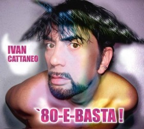 Ivan Cattaneo: il nuovo disco “80 e Basta!” in uscita a maggio
