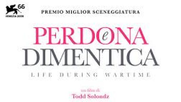 Perdona e dimentica – Life During Wartime – di Todd Solondz: recensione in anteprima