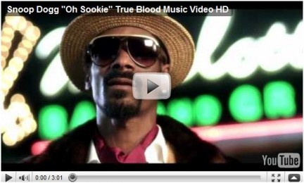 Oh Sookie: Snoop Dogg dedica una canzone a True Blood (video)