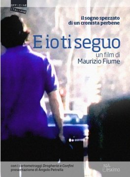 E io ti seguo: la storia di Giancarlo Siani in DVD dal 24 Settembre