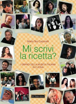 “Mi scrivi la ricetta?”: un libro con i grandi della musica italiana in cucina
