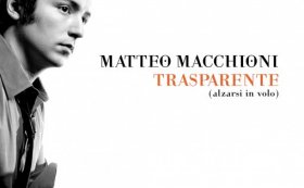 Matteo Macchioni: ascoltate l’inedito “Trasparente (alzarsi in volo)”