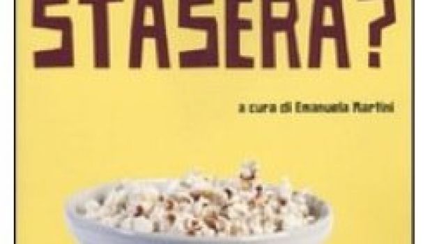 Cosa guardo stasera? Dvd per tutte le occasioni – Il libro