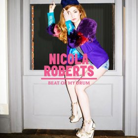 Nicola Roberts dopo le Girl Aloud ci prova con “Beat of My Drum”