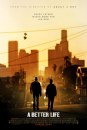 A better life: La locandina e il trailer