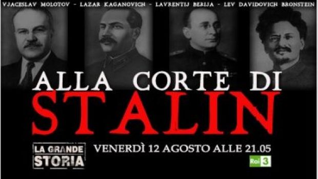 TvBlog consiglia: La grande storia, Alla corte di Stalin su Rai 3
