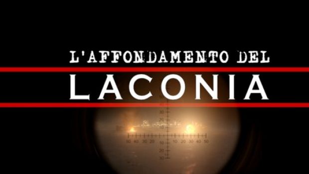 L’affondamento del Laconia: il 2 ottobre su Canale 5