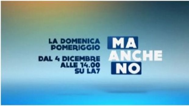 Ma anche no, la domenica pomeriggio di La7 con Antonello Piroso. Roberto Formigoni e Morgan tra gli ospiti della prima puntata