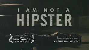 I AM NOT A HIPSTER (the movie)