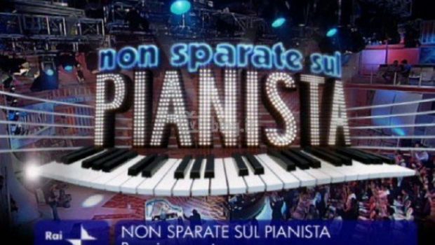 Non sparate sul pianista a maggio su Raiuno