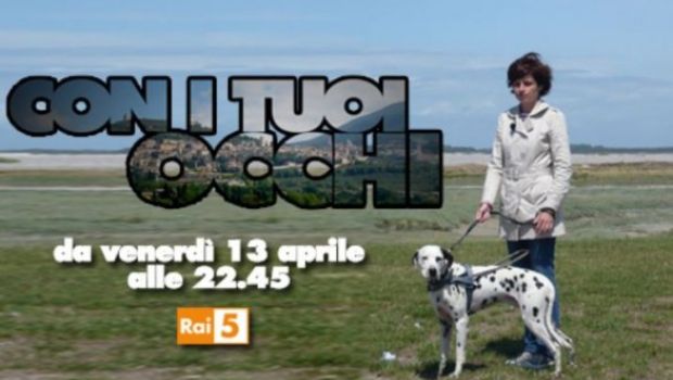 Con i tuoi occhi – Il mondo “visto” da una non vedente, da stasera su Rai5