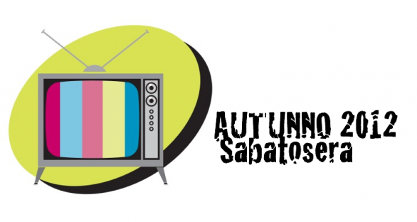 Autunno 2012 Sabato sera – I (soliti) programmi tv tranne le nuove Desperate