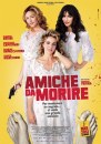 Amiche da Morire: trailer, sinossi e poster per la commedia di Giorgia Farina