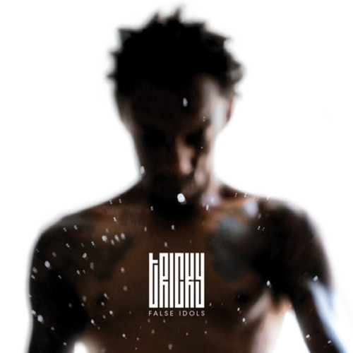 Tricky False Idols è il nuovo album. Ascolta il brano Nothing’s Changed