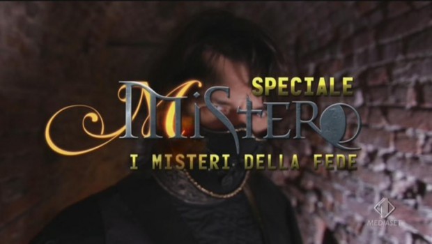 Mistero Speciale Adam Kadmon, puntata 2 aprile 2013: Misteri della Fede, tutti i servizi