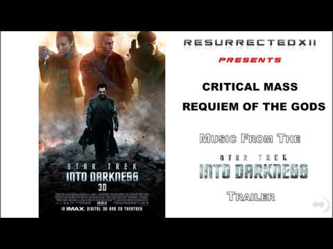 Star Trek Into Darkness – International Trailer Music (Critical Mass – “Requiem of the Gods”) [HQ]