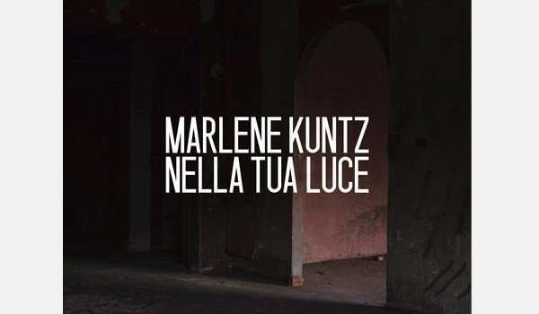 Marlene Kuntz, Nella tua luce è il nuovo album: tracklist