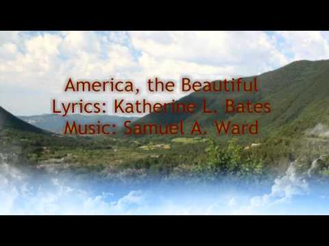 America the Beautiful – Katherine Bates, Samuel A. Ward