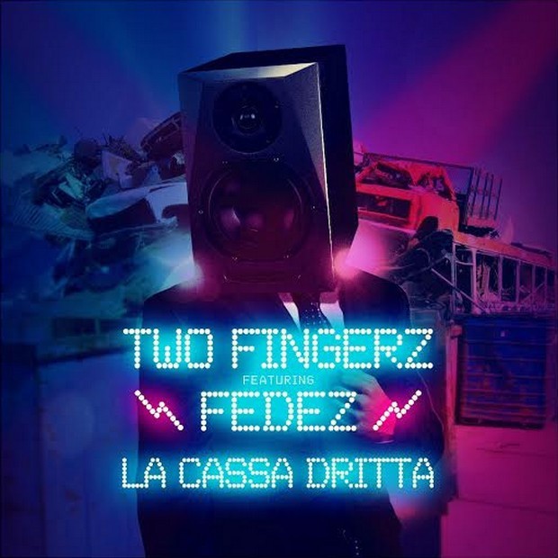 Two Fingerz feat. Fedez – La cassa dritta: Testo e Video Ufficiale