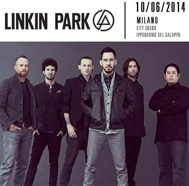 Linkin Park in concerto a Milano, 10 Giugno 2014: tutti i dettagli