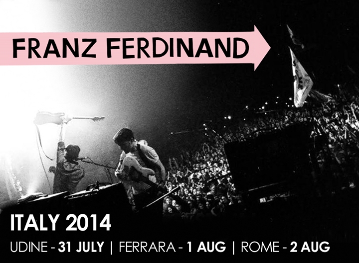 Franz Ferdinand, tour 2014: tre date in Italia a Udine, Ferrara e Roma