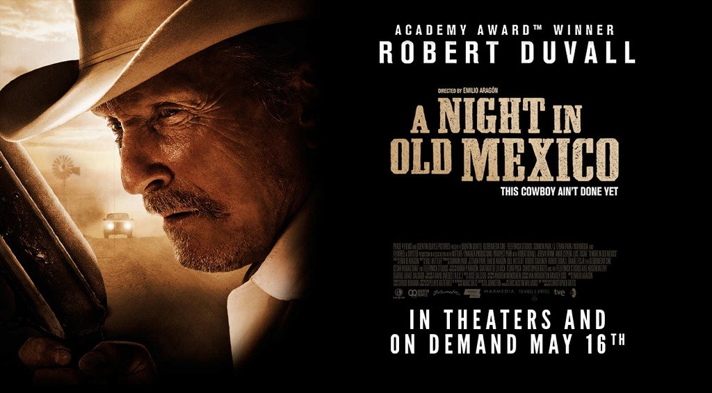 A Night in Old Mexico: trailer, poster e foto del film con Robert Duvall