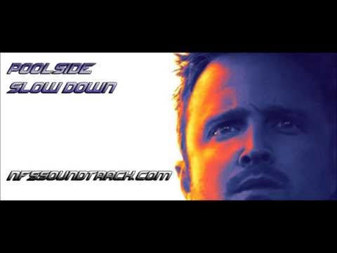 Poolside – Slow Down (Need For Speed Movie Soundtrack)
