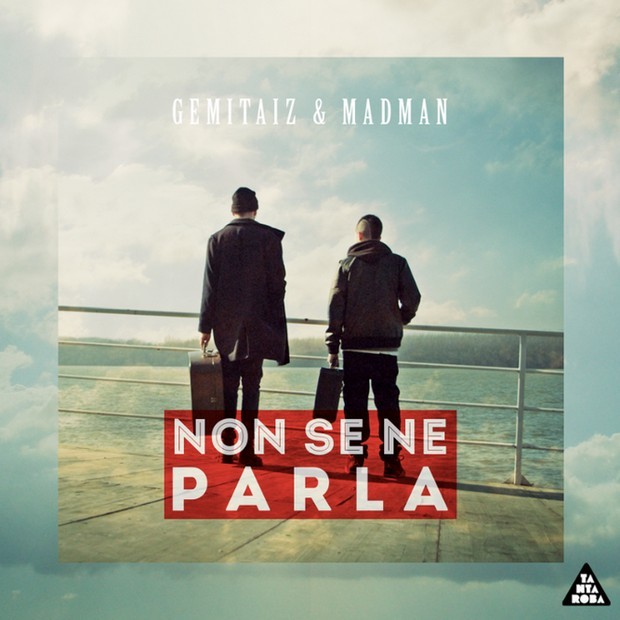 Gemitaiz e MadMan – Non se ne parla: Testo e Video Ufficiale