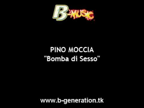 PINO MOCCIA – Bomba di Sesso