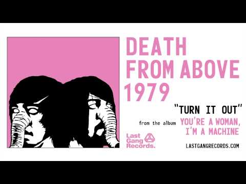 Death From Above 1979 – Turn It Out