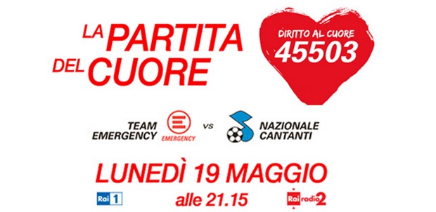 La Partita del Cuore 2014, su Rai 1 la Nazionale Cantanti vs il Team Emergency