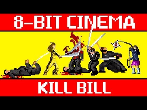 KILL BILL (Vol 1 and 2) – 8 Bit Cinema