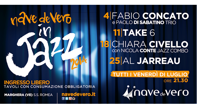 Nave de Vero in Jazz, Al Jarreau, Fabio Concato, i Take 6 e Chiara Civello a luglio 2014
