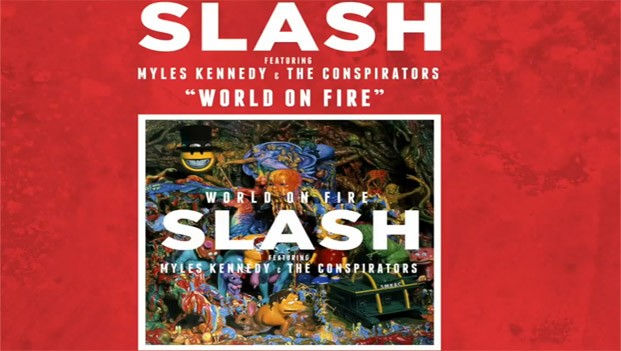 Slash, World On Fire: testo, traduzione e video