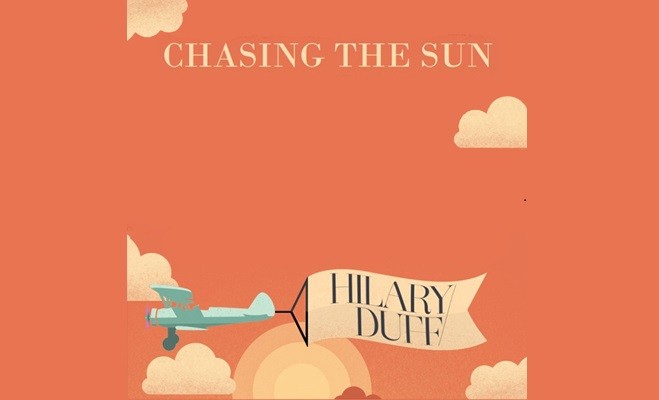 Hilary Duff, Chasing the sun: vido ufficiale, testo e traduzione