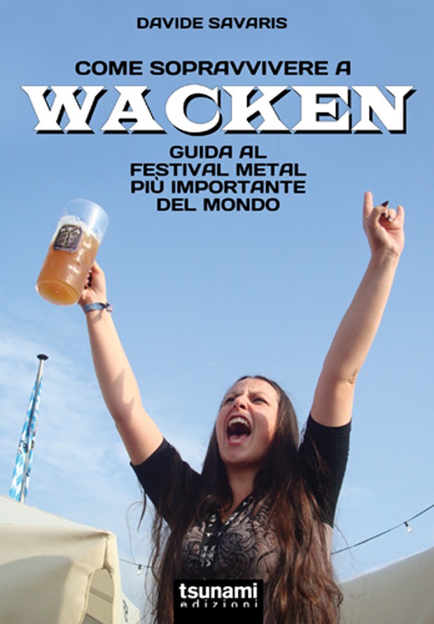 ‘Come sopravvivere a Wacken’, la guida definitiva per chi ama il WOA