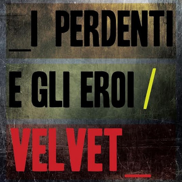 Velvet, I perdenti e gli eroi è il nuovo maxi-singolo con 6 tracce