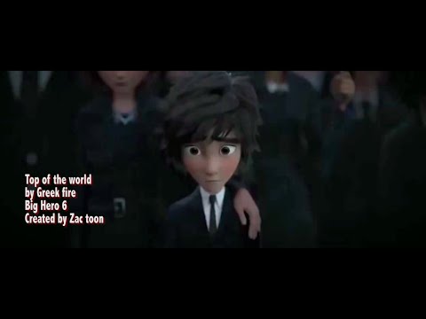 Big Hero 6 – Top of the world – Greek fire