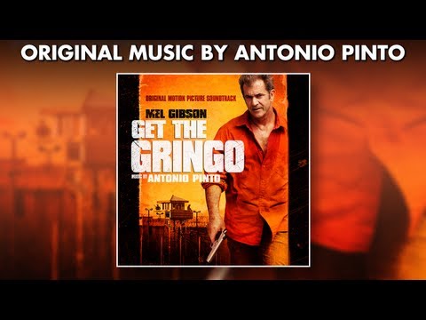 Get The Gringo – Official Soundtrack Preview – ANTONIO PINTO