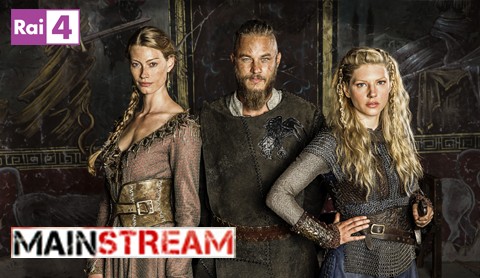 Mainstream, su Rai 4 torna il magazine sulle serie tv: si parte con Vikings